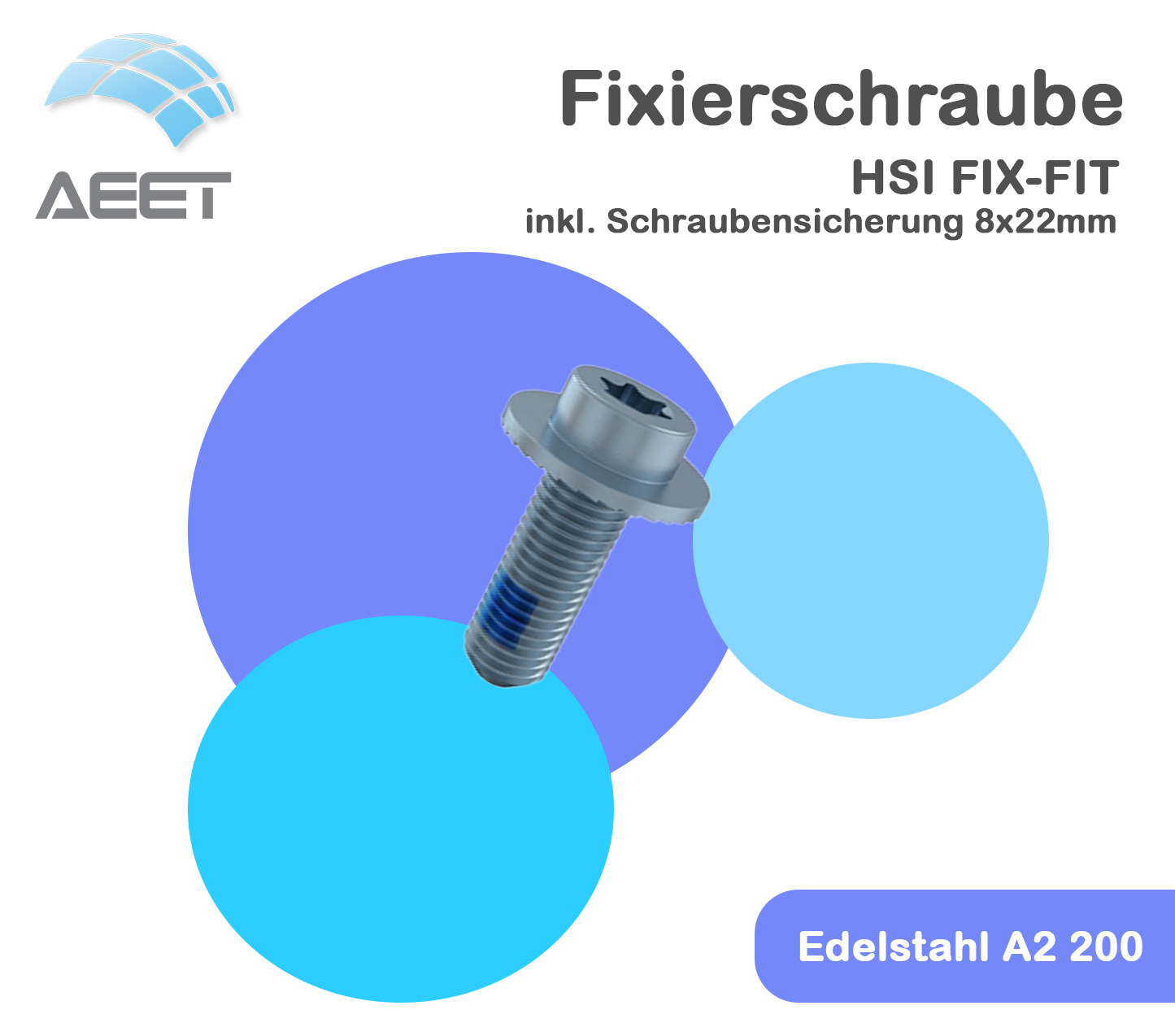 Fixierschraube HSI FIX-FIT inkl. Schraubensicherung 8x22mm Fixierschraube HSI FIX-FIT inkl. Schraubensicherung 8x22mm
